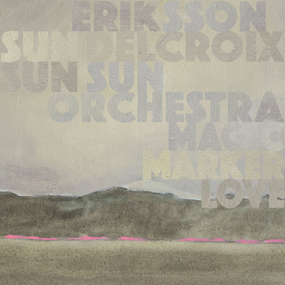 Eriksson Delcroix – Magic Marker Love