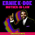 Ernie K-Doe – Mother-in-Law