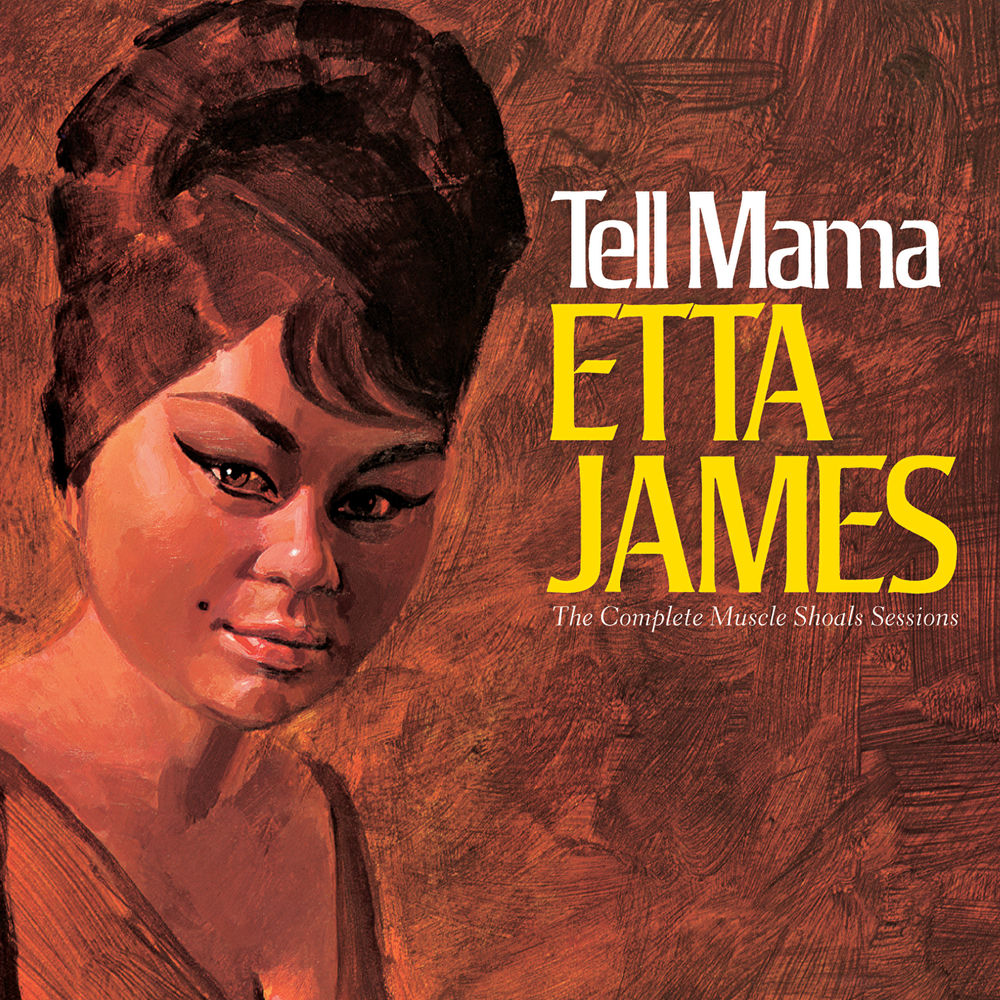 Etta James – Tell Mama: The Complete Muscle Shoals Sessions (Remastered)
