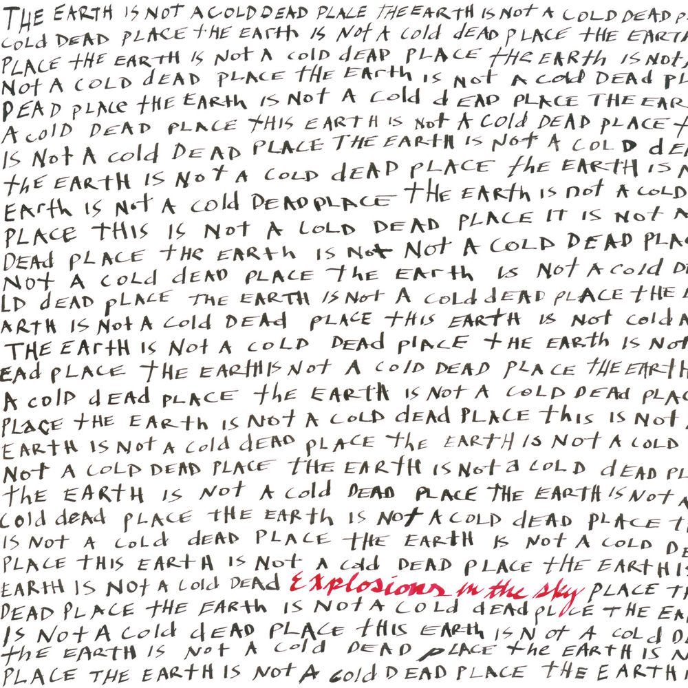 Explosions in the Sky – The Earth Is Not a Cold Dead Place