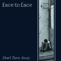 Face to Face – Don't Turn Away (Remastered)
