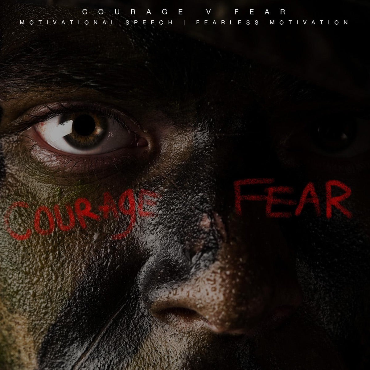 Fearless Motivation – Courage V Fear (Motivational Speech) [feat. Peter a Azaare] - Single