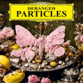 Felix Henkelhausen – Deranged Particles