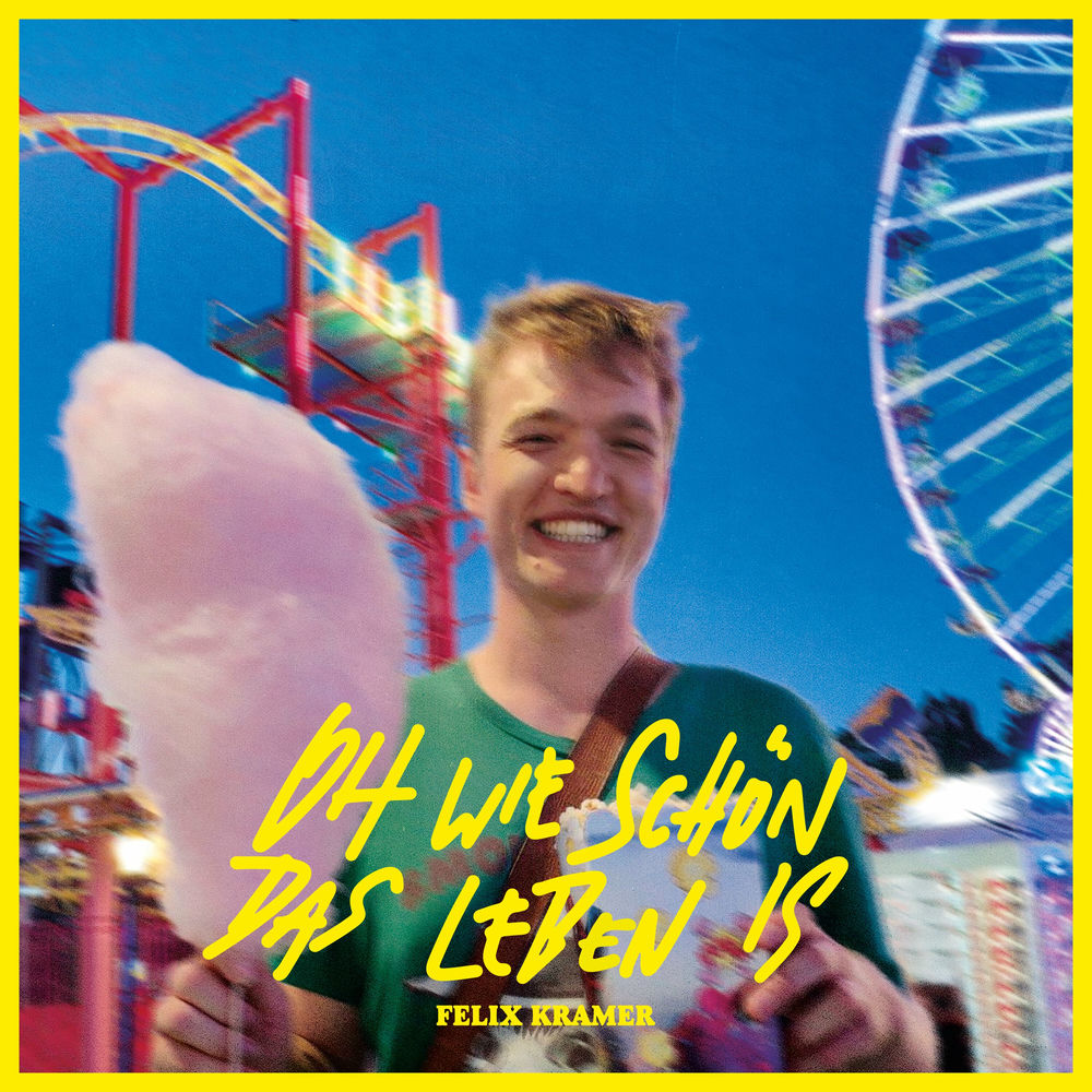 Felix Kramer – Oh wie schön das Leben is