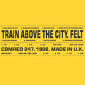 Felt – Train Above the City