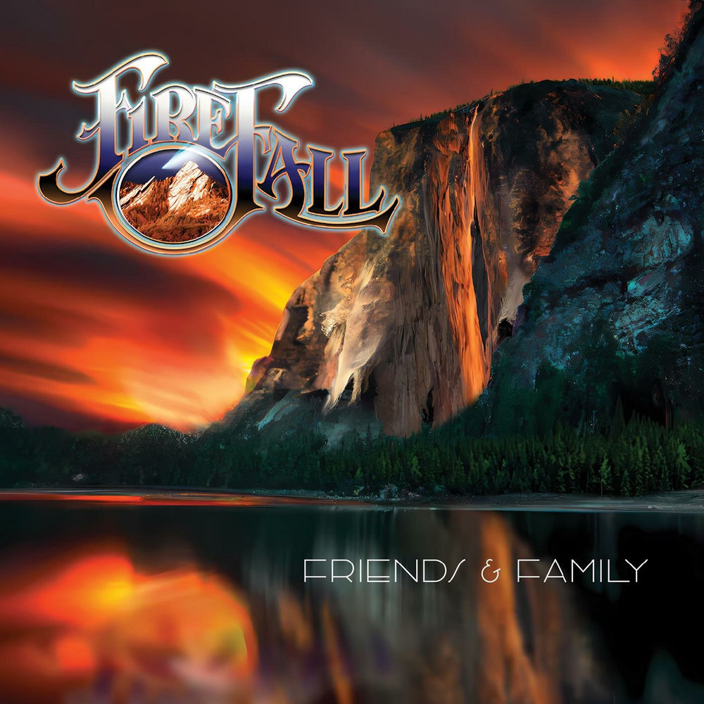Firefall – Friends & Family