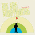 Fireworks – We Are Everywhere