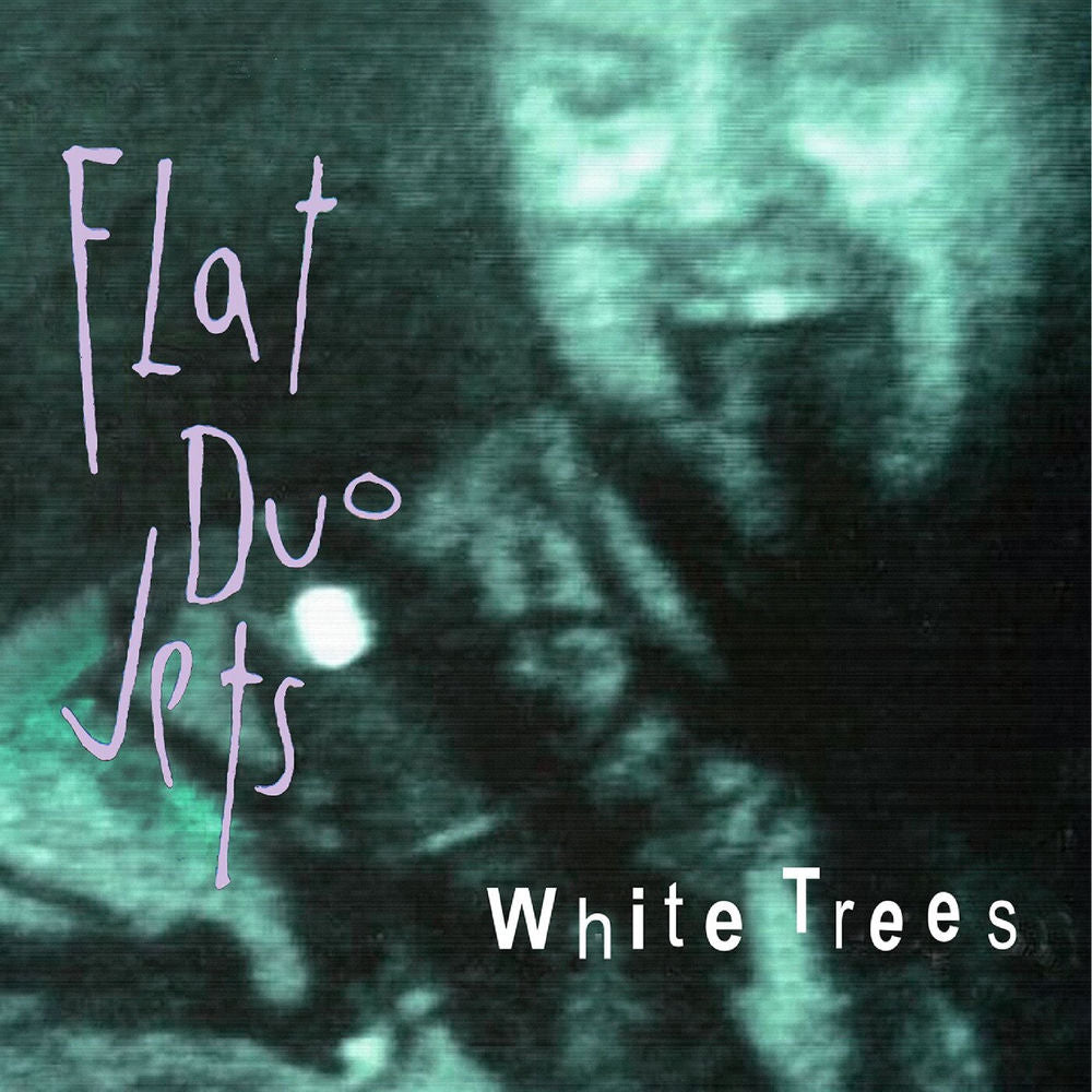 Flat Duo Jets – White Trees (2024 Remaster)