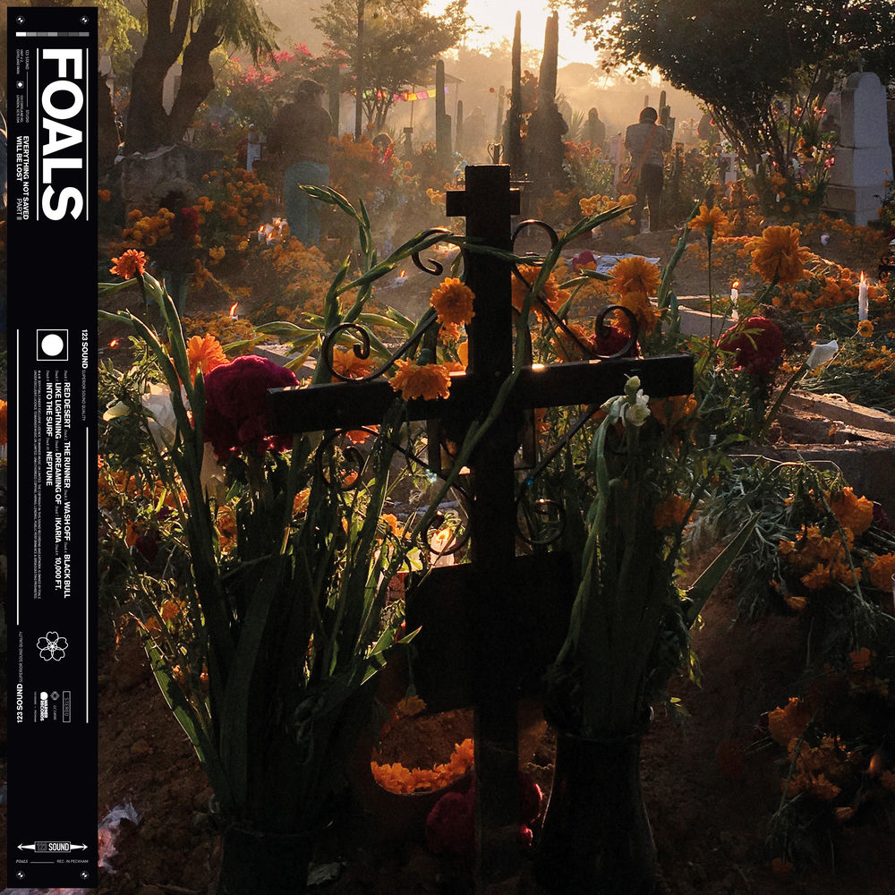 Foals – Everything Not Saved Will Be Lost Part II