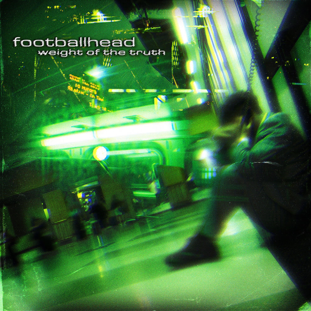 Footballhead – Weight Of The Truth