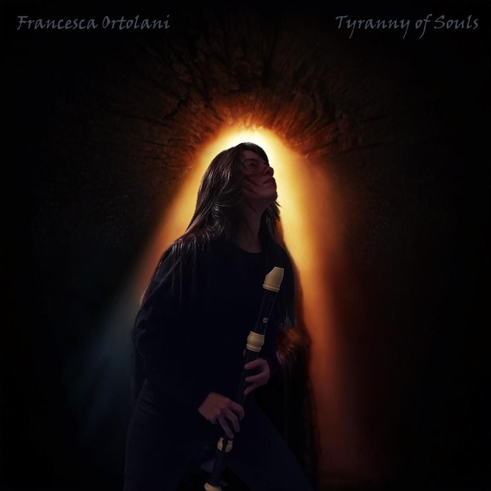 Francesca Ortolani – Tyranny of Souls