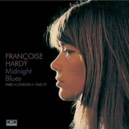Françoise Hardy – Midnight Blues Paris‐London 1968–72