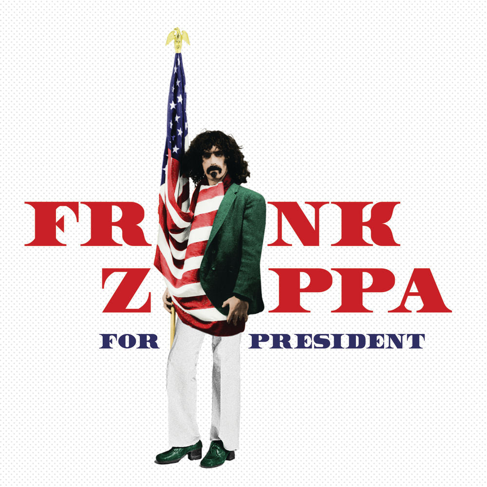Frank Zappa – Frank Zappa For President