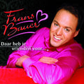 Frans Bauer – Daar Heb Je Vrienden Voor...