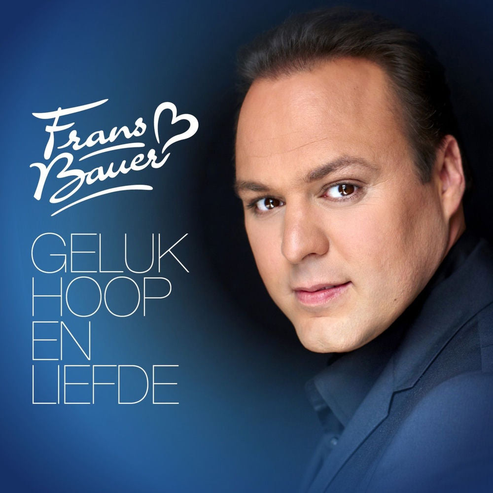 Frans Bauer – Geluk, Hoop & Liefde