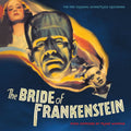 Franz Waxman – The Bride Of Frankenstein (Original Motion Picture Soundtrack)