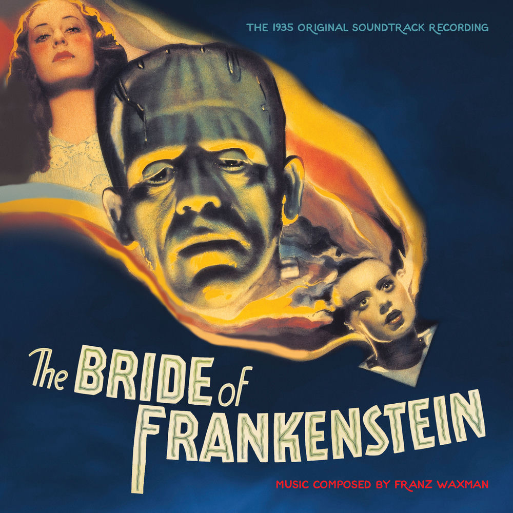 Franz Waxman – The Bride Of Frankenstein (Original Motion Picture Soundtrack)