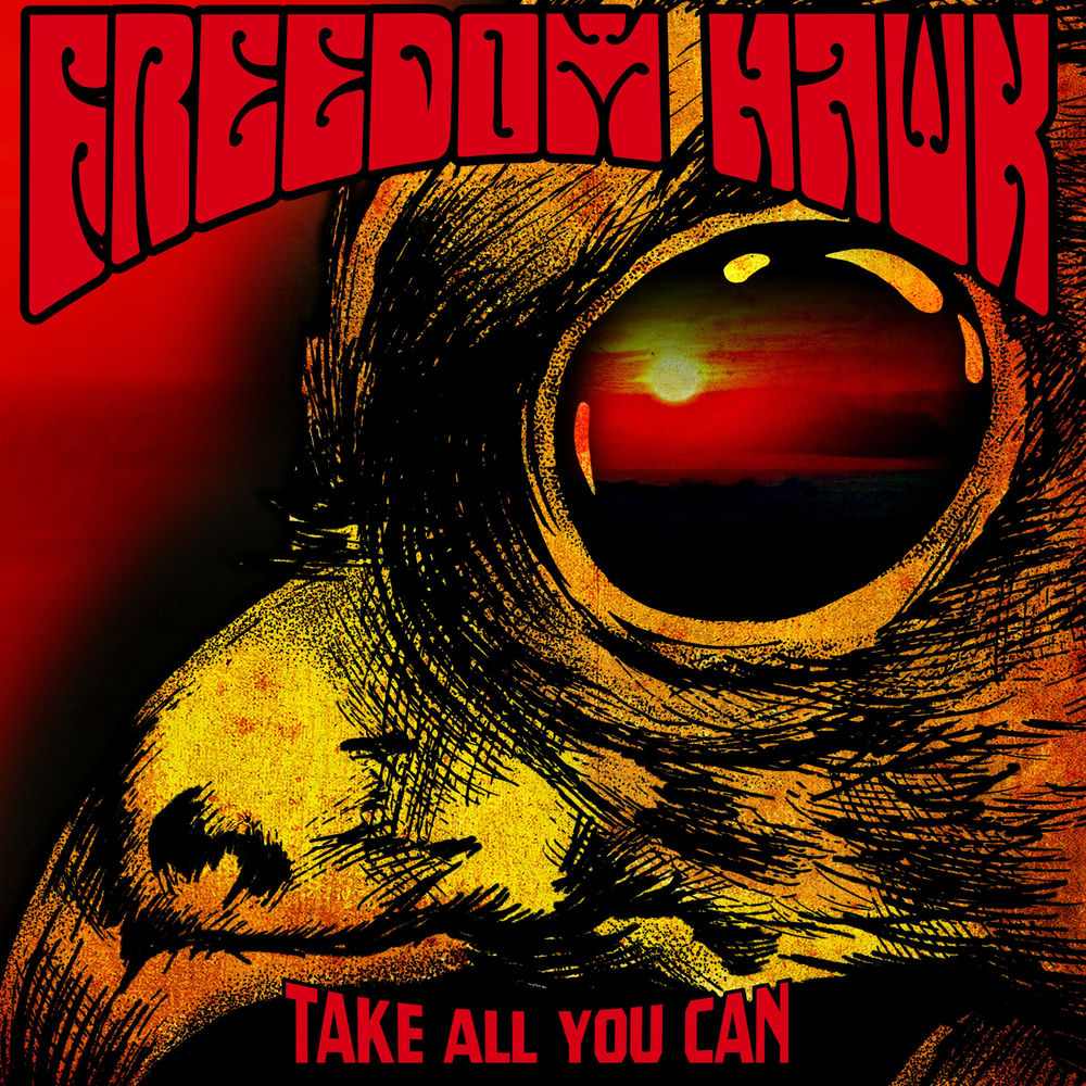 Freedom Hawk – Take All You Can