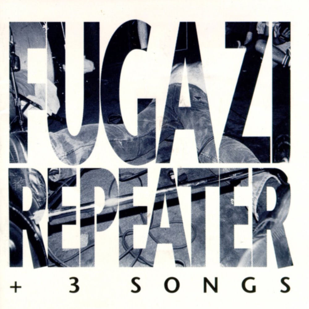 Fugazi – Repeater + 3 Songs