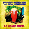 Gabriele Poso, Nickodemus & Flaco Navaja – La Conga Vieja (feat. Carlos Sarduy) - EP