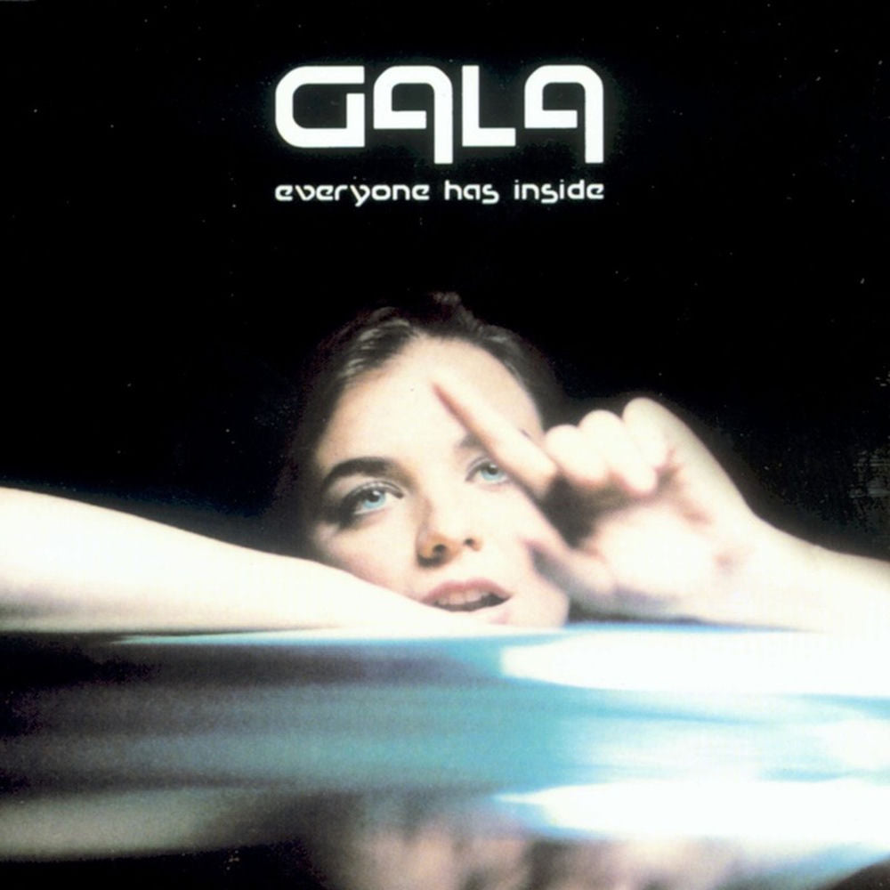 Gala – Everyone Has Inside
