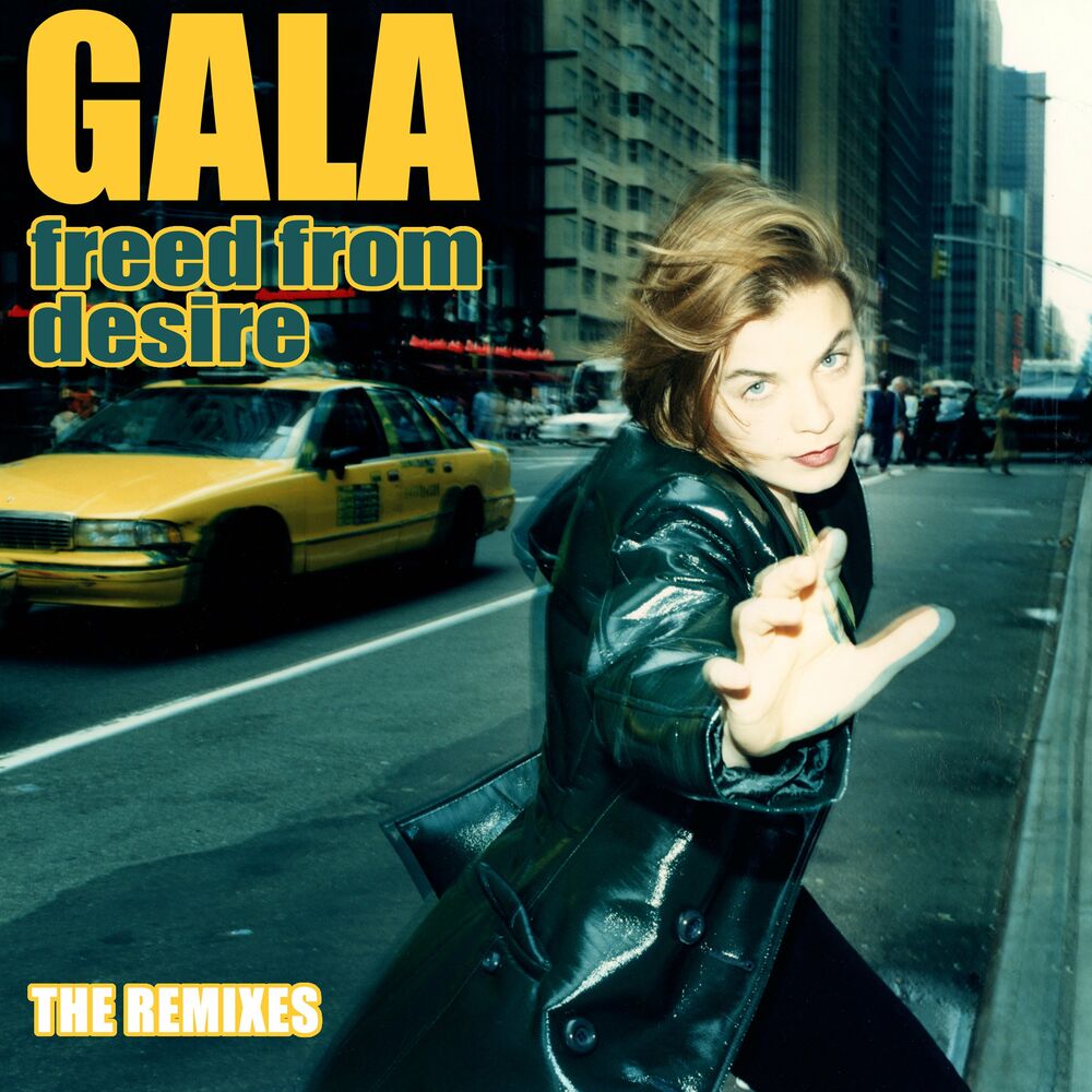 Gala – Freed from Desire (The Remixes)