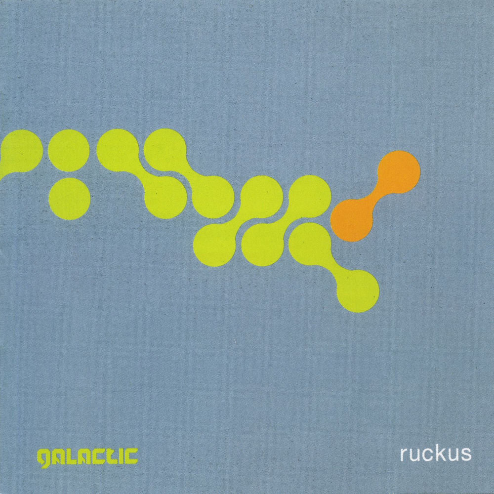 Galactic – Ruckus