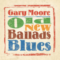Gary Moore – Old, New, Ballads, Blues