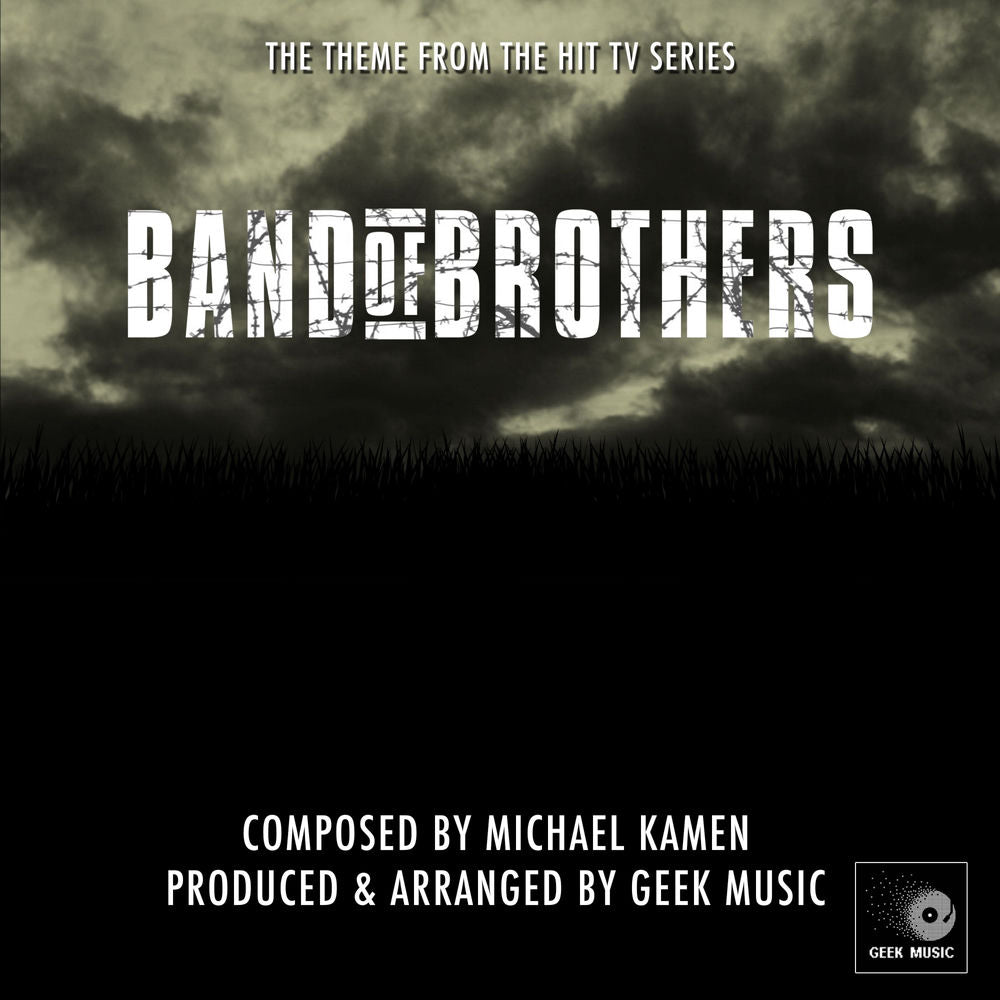 Geek Music – Band Of Brothers - Main Theme