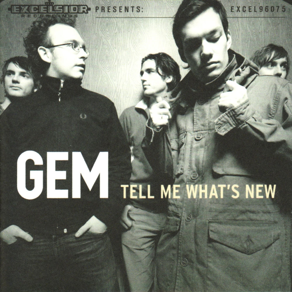 Gem – Tell Me What's New