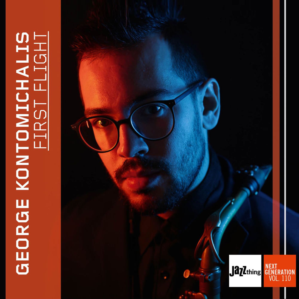 George Kontomichalis – First Flight | Jazz Thing Next Generation, Vol. 110