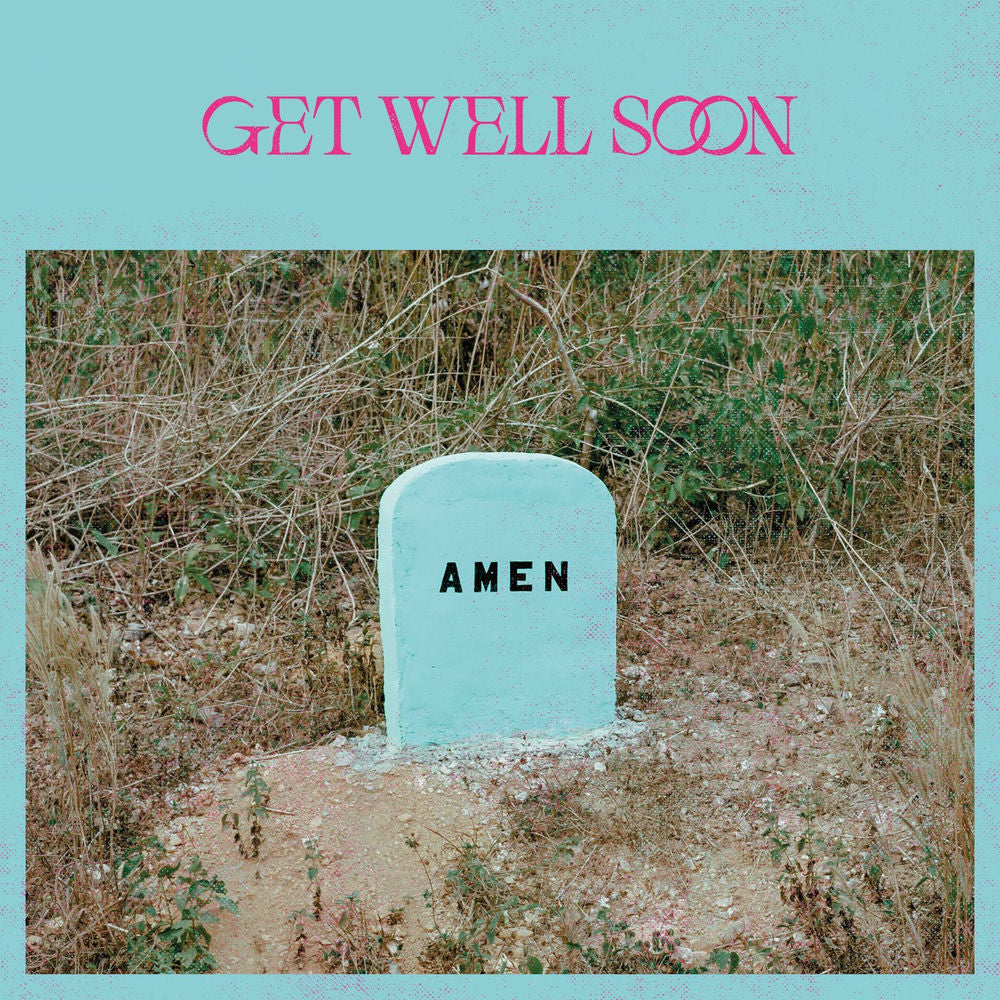Get Well Soon – Amen