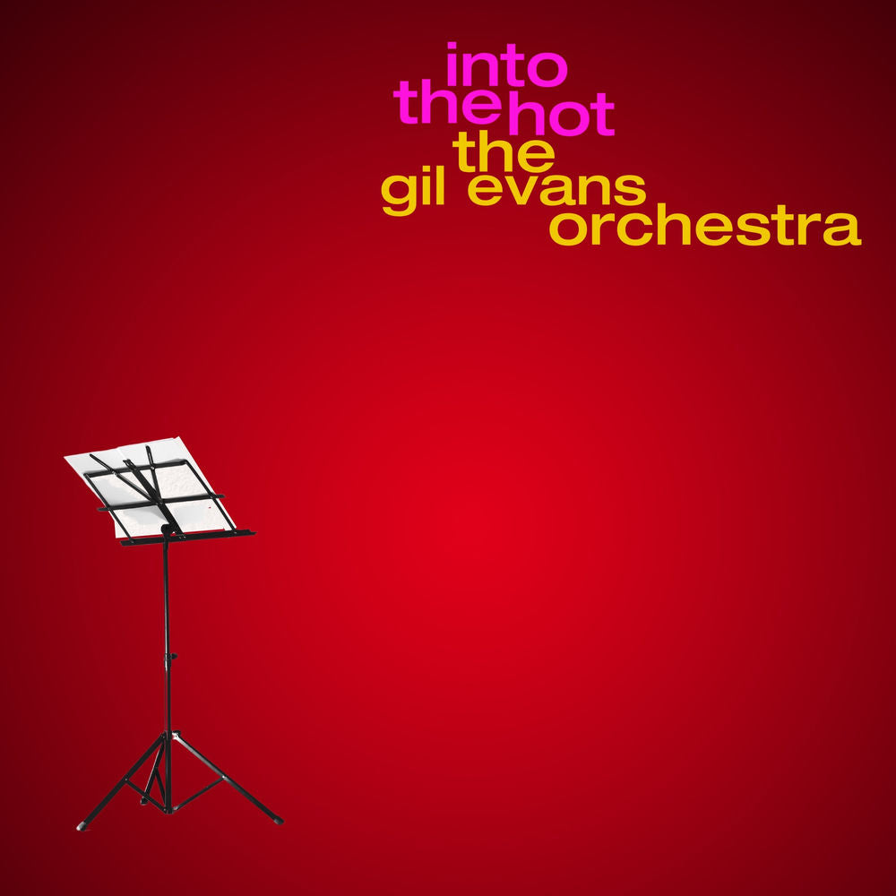 Gil Evans Orchestra – Into the Hot