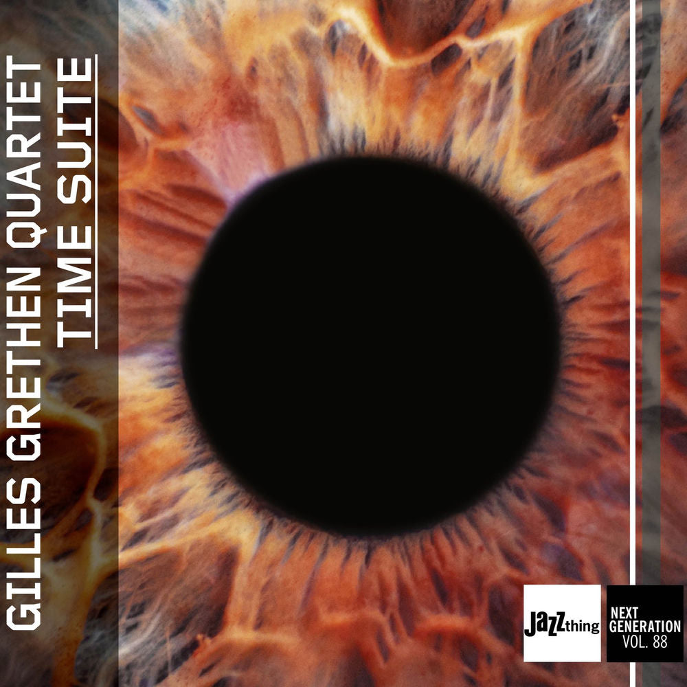Gilles Grethen Quartet – Time Suite - Jazz Thing Next Generation Vol. 88