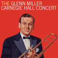Glenn Miller – The Glenn Miller Carnegie Hall Concert (Live 1939)