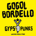 Gogol Bordello – Gypsy Punks: Underdog World Strike