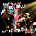 Gogol Bordello – Multi Kontra Culti vs Irony