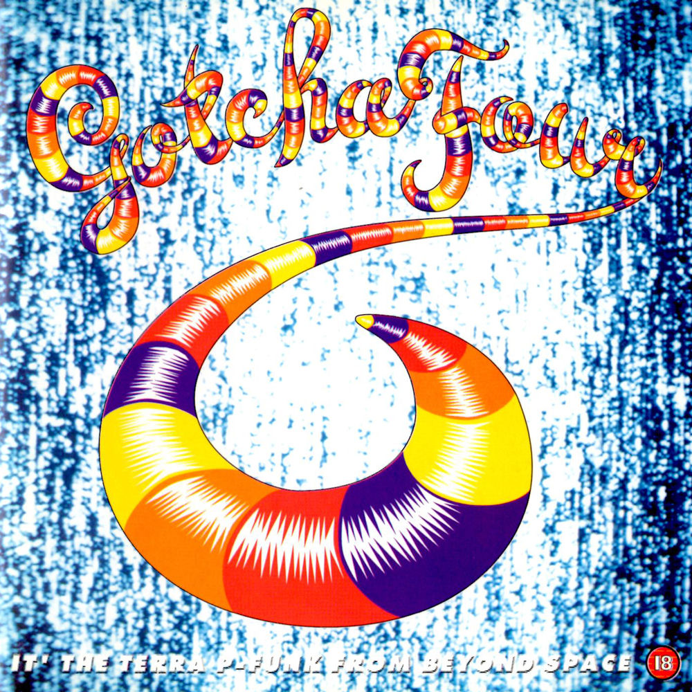 Gotcha! – Four: It' the Terra P-Funk from Beyond Space