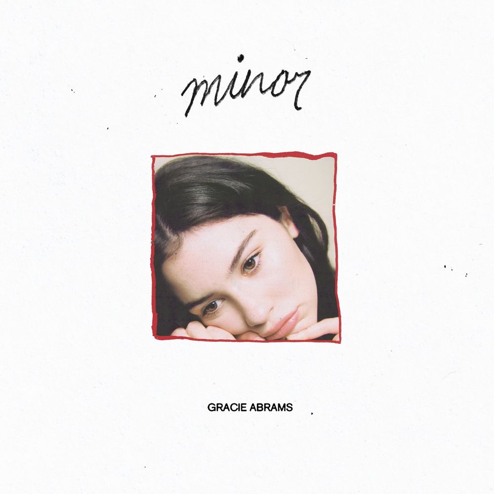 Gracie Abrams – minor
