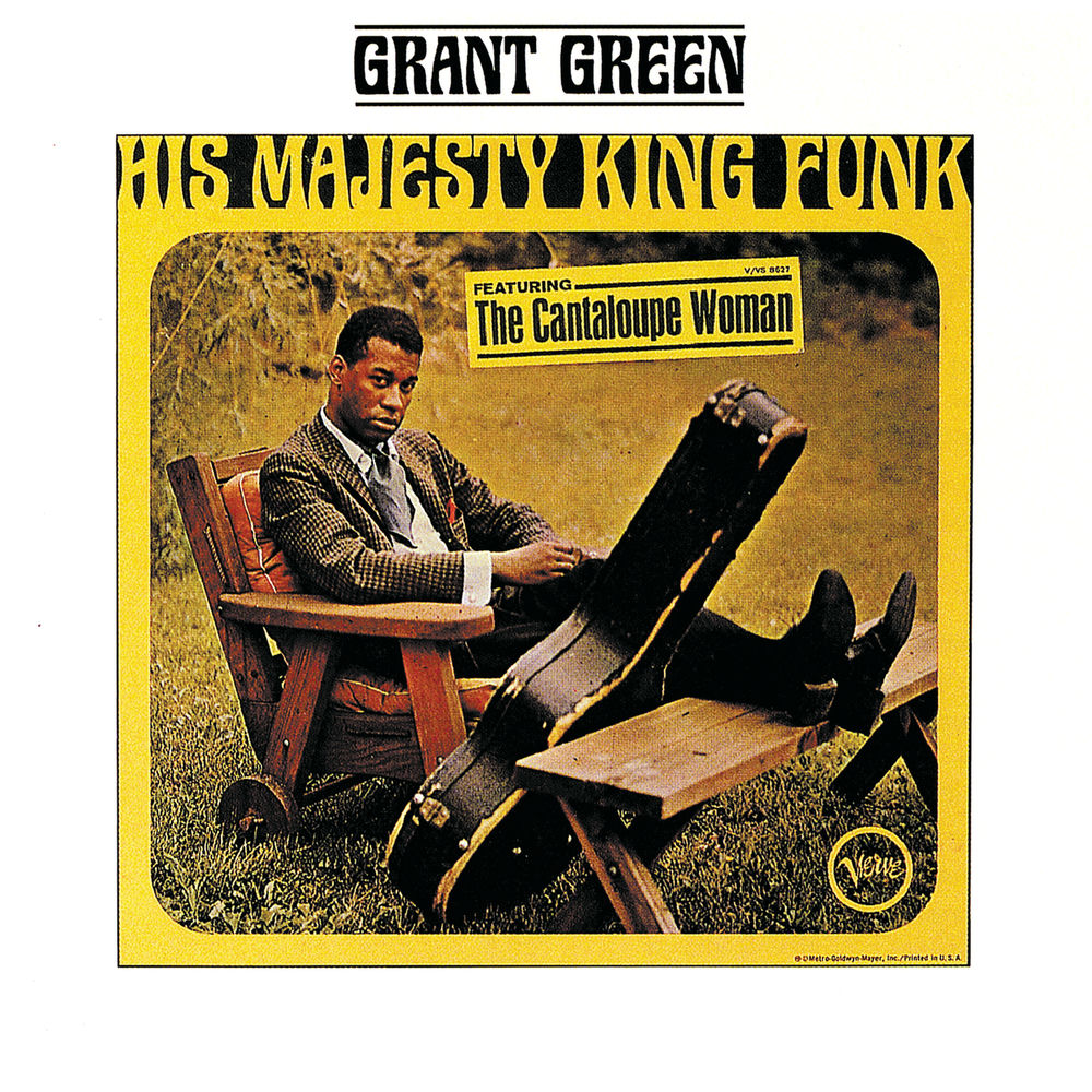 Grant Green – His Majesty King Funk