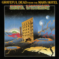 Grateful Dead – From the Mars Hotel