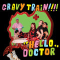 Gravy Train!!!! – Hello Doctor