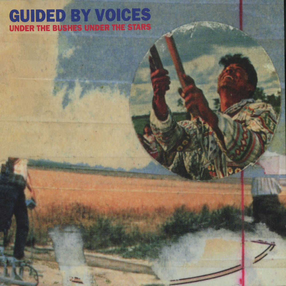 Guided by Voices – Under The Bushes Under The Stars
