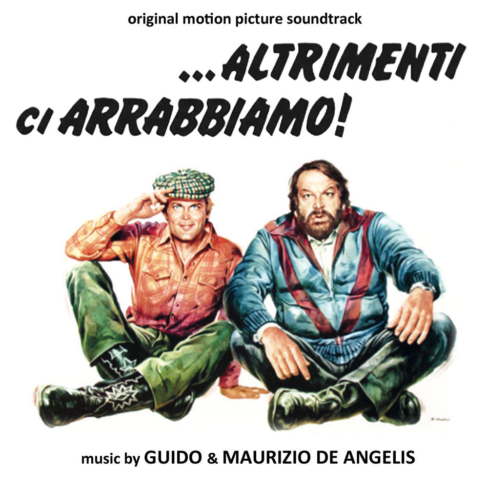 Guido & Maurizio De Angelis – ...Altrimenti ci arrabbiamo! (Original Motion Picture Soundtrack)