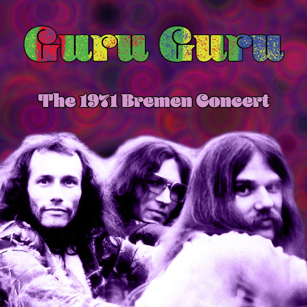 Guru Guru – The 1971 Bremen Concert (Live)