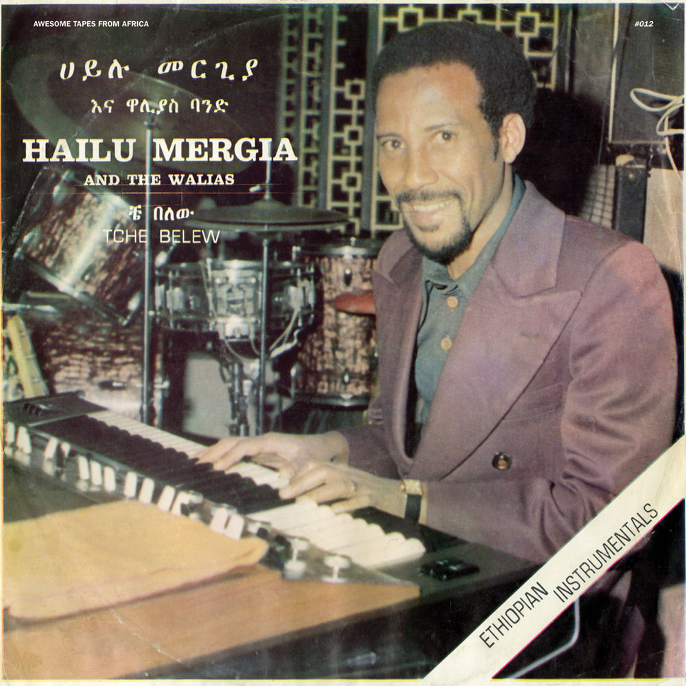 Hailu Mergia & The Walias – Tche Belew