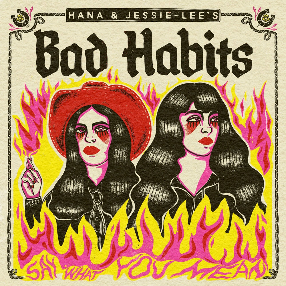 Hana and Jessie-Lee's Bad Habits – Say What You Mean