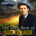 Hank Williams – The Very Best of Hank Williams (Remastered)