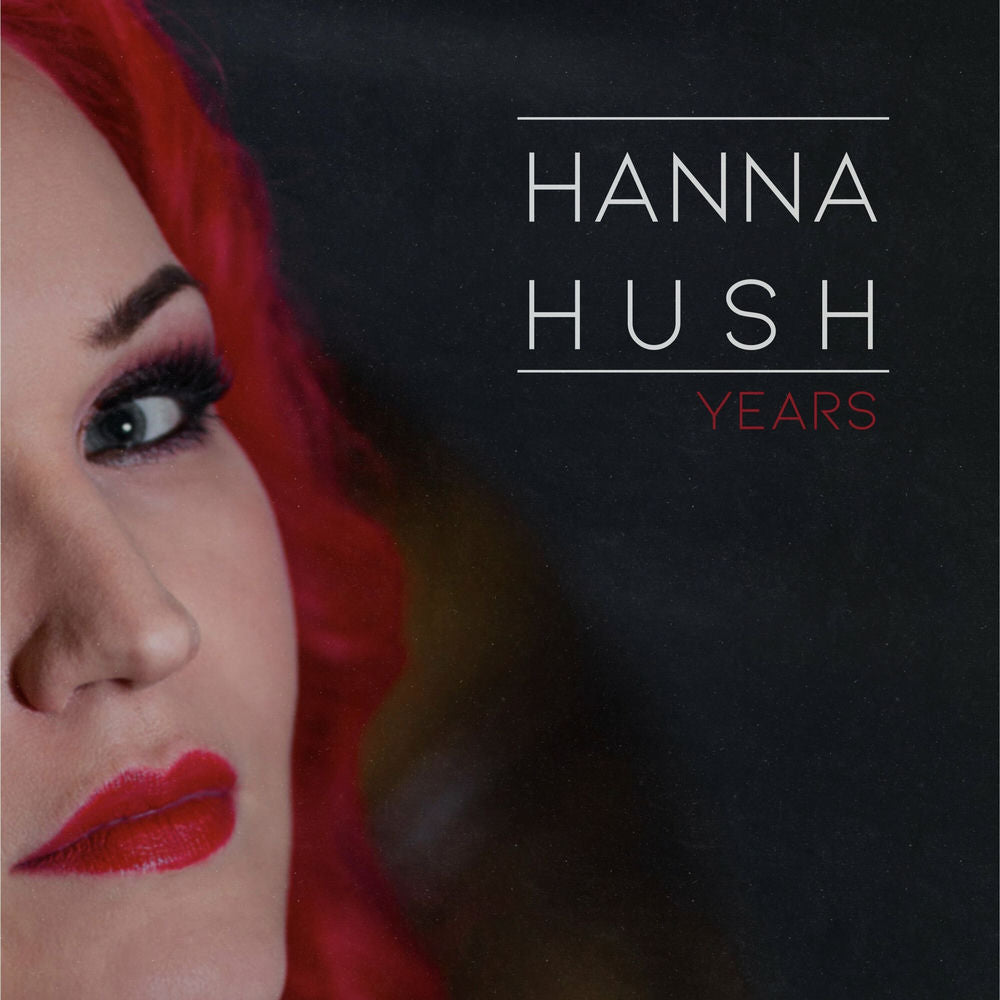 Hanna Hush – Years