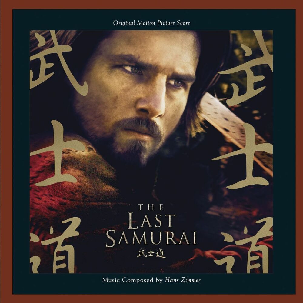 Hans Zimmer – The Last Samurai: Original Motion Picture Score